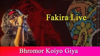 Bhromor Koiyo Giya  Fakira Live  Ft Timir Biswas [upl. by Assej137]