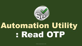 How to Automate OTP number using Selenium [upl. by Aldarcie592]