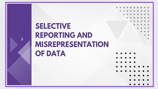 Selective reporting and misrepresentation of data [upl. by Aiuqal]