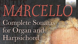 Marcello Complete Sonatas for Organ and Harpsichord [upl. by Touber]