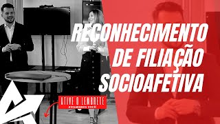 DIREITO DE FAMÍLIA Reconhecimento de filiação socioafetiva [upl. by Gide905]