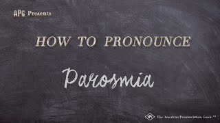 How to Pronounce Parosmia Real Life Examples [upl. by Alessandra]