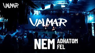 VALMAR  NEM ADHATOM FEL OFFICIAL MUSIC VIDEO [upl. by Adnorehs395]