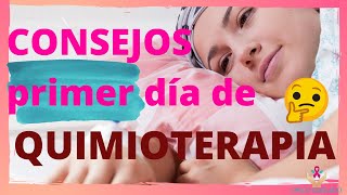 CONSEJOS PARA EL PRIMER DIA DE QUIMIOTERAPIA [upl. by Gar263]