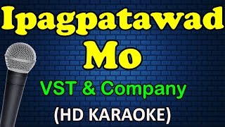 IPAGPATAWAD MO  VST amp Company HD Karaoke [upl. by Ahtebat]