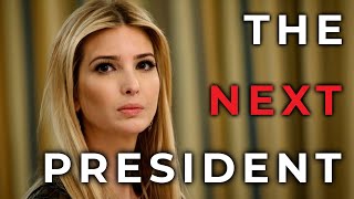 The Next President Ivanka Trump [upl. by Nudnarb]