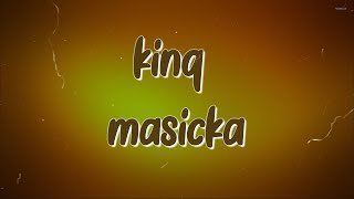 Masicka  King Lyrics [upl. by Adnala]