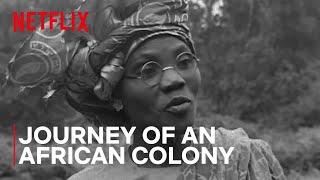 Journey of an African Colony  Official Trailer  Netflix [upl. by Kerin]