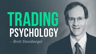 How to master trading psychology  Brett Steenbarger [upl. by Dnalyram]