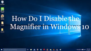 How do I disable the Magnifier in Windows 10 [upl. by Triplett]