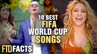 10 Best FIFA World Cup Songs [upl. by Oca795]