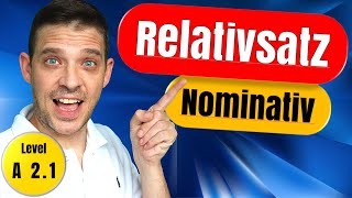 Relativsatz German  Nominativ  Relativpronomen im Nominativ [upl. by Ardnoed]