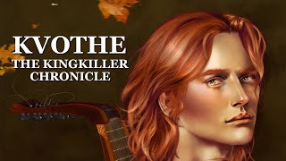 The Kingkiller Chronicle  Kvothe – A Character Study [upl. by Aitnyc348]