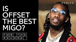 Is Offset The Best Migos Member  For The Record [upl. by Ishmul]