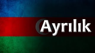 Azerbaijani Folk Song  Ayrılık [upl. by Sarette]