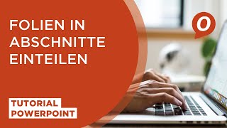 Tutorial Microsoft PowerPoint Folien in Abschnitte einteilen [upl. by Victoir]