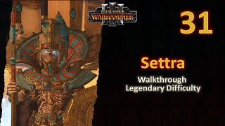 31 Settra the Imperishable  WAR Continues  Legendary  No Commentary [upl. by Stefania]