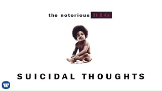 The Notorious BIG  Suicidal Thoughts Official Audio [upl. by Wolcott]