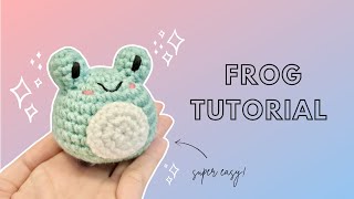 Beginner Tutorial How to Crochet an Amigurumi Frog [upl. by Tare]