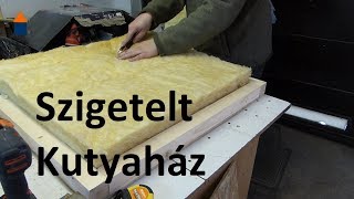 Szigetelt Kutyaház [upl. by Pinchas]