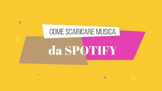 Scaricare canzoni da Spotify [upl. by Ekalb698]