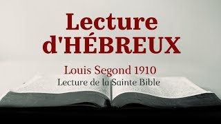 HÉBREUX Bible Louis Segond 1910 [upl. by Godderd992]