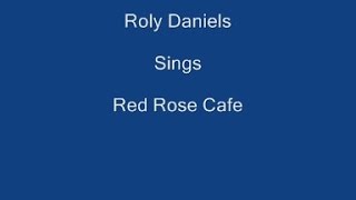 The Red Rose Cafe On Screen Lyrics  Roly Daniels [upl. by Maffei931]