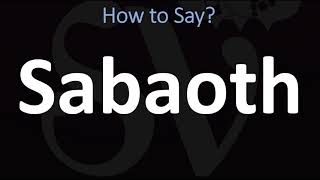 How to Pronounce Sabaoth CORRECTLY [upl. by Anilek]