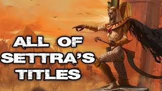 All of Settra s Titles  Warhammer Song [upl. by Dnyletak531]