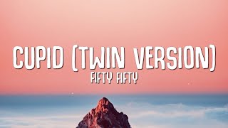 FIFTY FIFTY  Cupid Twin Version Lyrics [upl. by Eel]