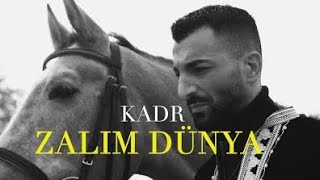 KADR  ZALIM DÜNYA Official Video [upl. by Gipsy681]