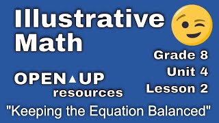 😉 8th Grade Unit 4 Lesson 2 quotKeeping the Equation Balancedquot Illustrative Math [upl. by Oinimreh]