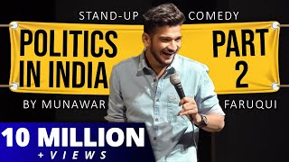 Politics in India  Part 2  StandUp Comedy by Munawar Faruqui [upl. by Nosrak512]