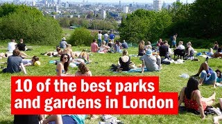 10 of the best parks and gardens in London  Top Tens  Time Out London [upl. by Notlrak888]