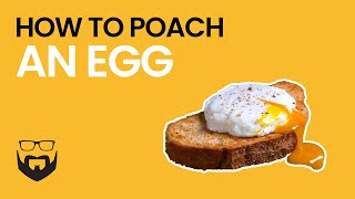 How to Poach an Egg [upl. by Thomasina543]