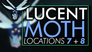 LUCENT MOTH LOCATIONS 7 amp 8  DESTINY 2 Guides [upl. by Rednaxela]